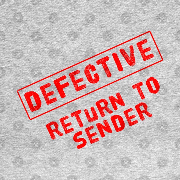 Defective Return To Sender by Adulting Sucks